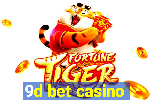 9d bet casino